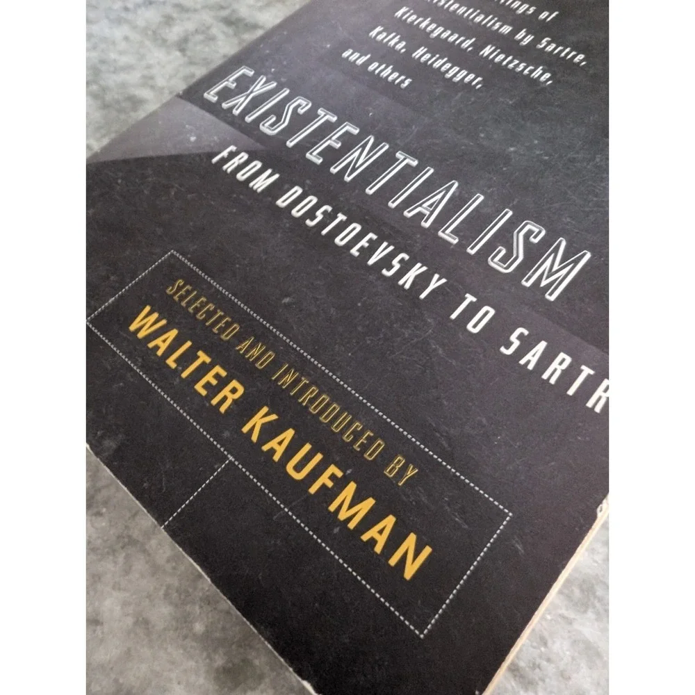 Existentialism from Dostoevsky to Sartre: Basic Writings of Existentialism